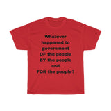 GOVERNMENT OF THE PEOPLE - Unisex Cotton T-shirt
