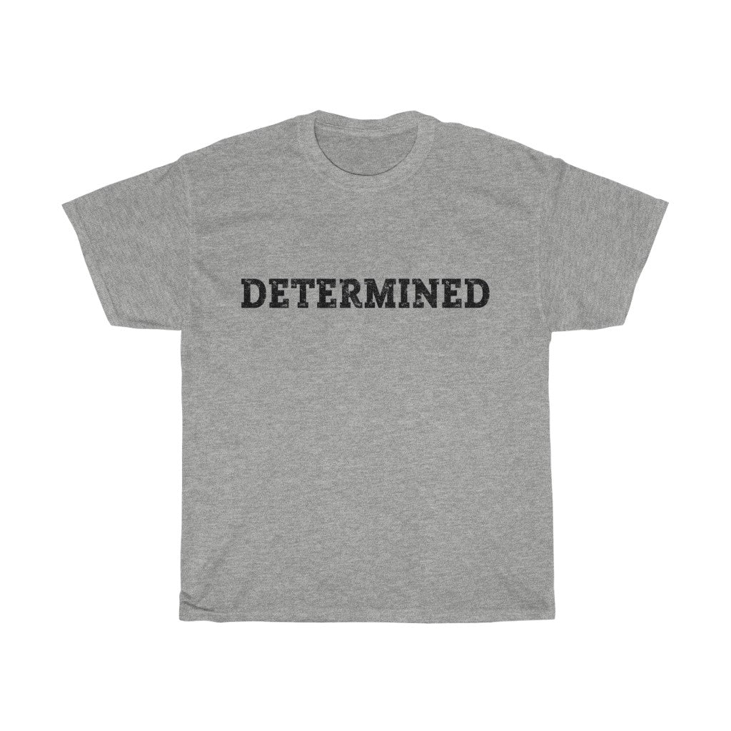 DETERMINED - 100% Cotton T-shirt