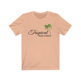 TROPICAL STATE OF MIND - Unisex Short Sleeve T-shirt