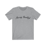 ALWAYS THANKFUL - Women's Short Sleeve T-shirt