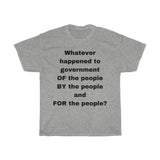 GOVERNMENT OF THE PEOPLE - Unisex Cotton T-shirt