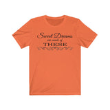 SWEET DREAMS ARE MADE OF THESE - Women's Cotton T-shirt
