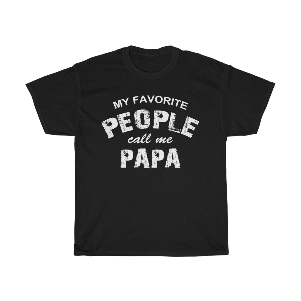 MY FAVORITE PEOPLE CALL ME PAPA - Men's Cotton T-Shirt