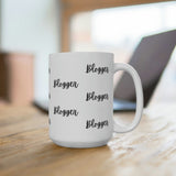 BLOGGER - Ceramic Coffee Mug 15oz