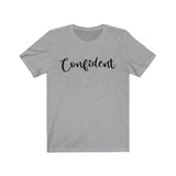 CONFIDENT - Short Sleeve Cotton T-shirt