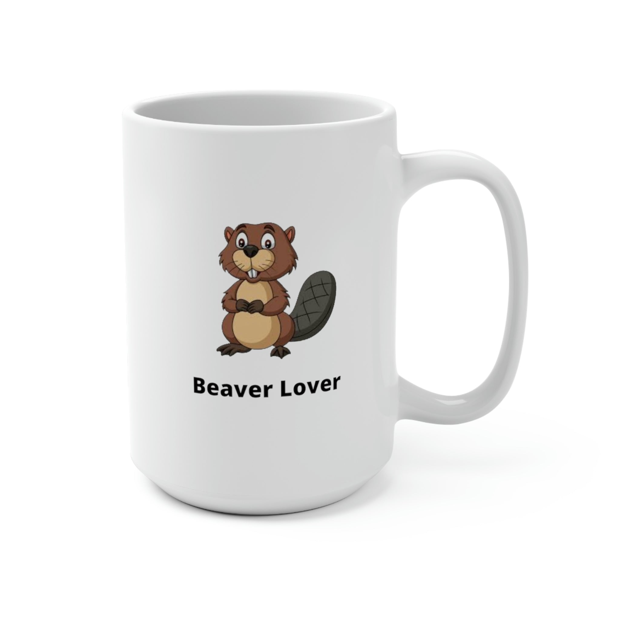 BEAVER LOVER - Novelty Coffee Mug - 15oz