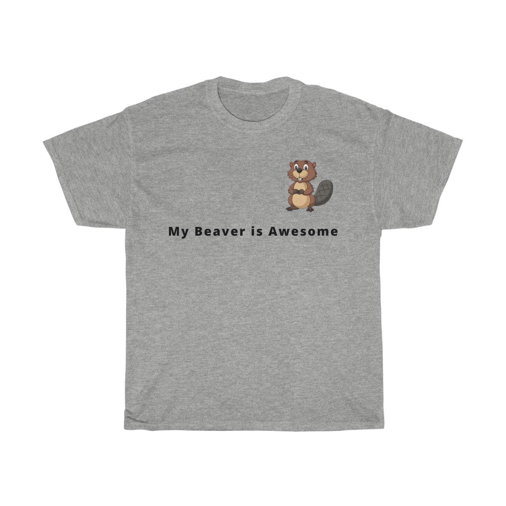 MY BEAVER IS AWESOME - Cotton T-shirt
