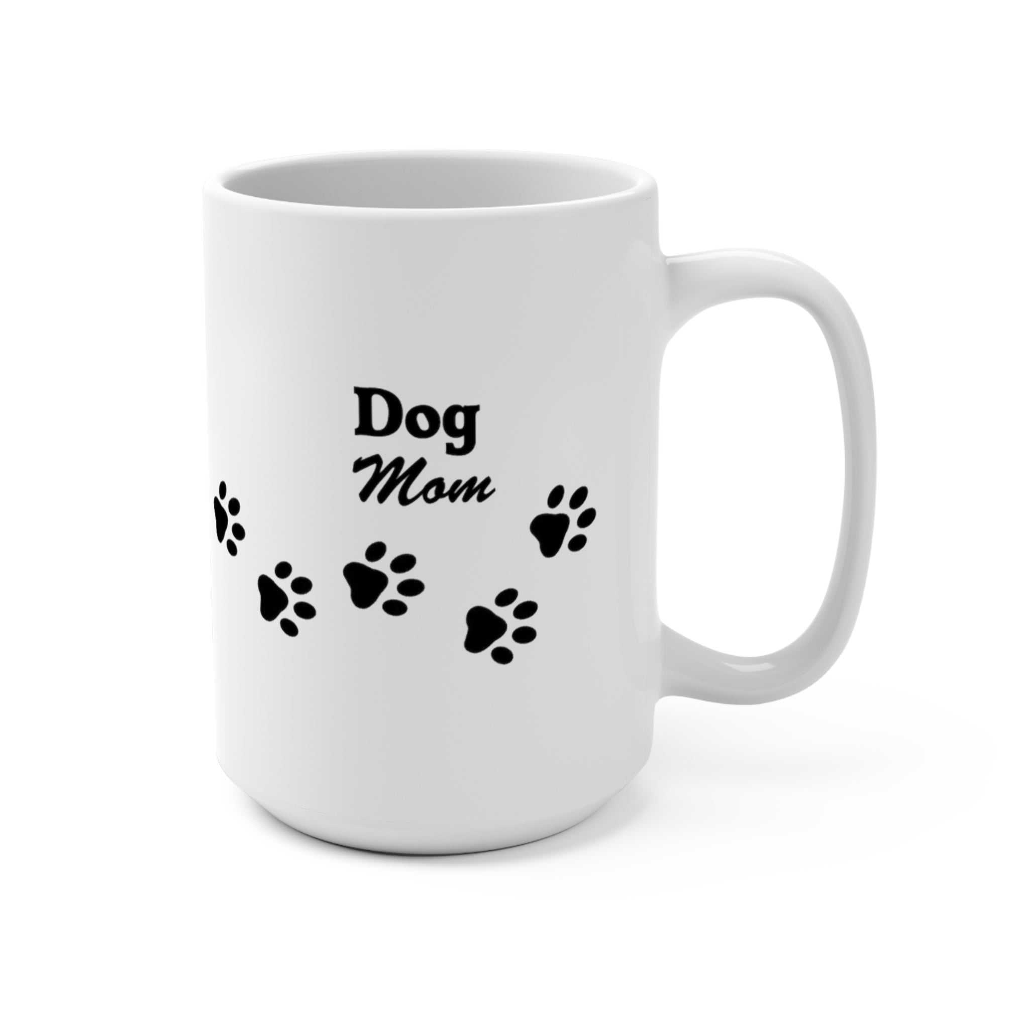DOG MOM - Novelty Coffee Mug - 15oz